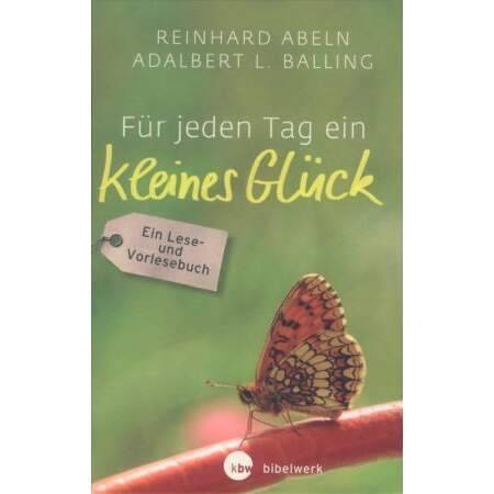 Für jeden Tag ein kleines Glück
