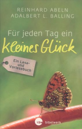 F&uuml;r jeden Tag ein kleines Gl&uuml;ck