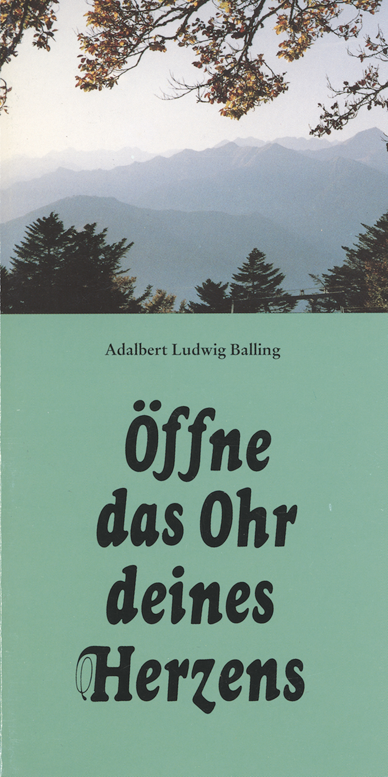 &Ouml;ffne das Ohr deines Herzens