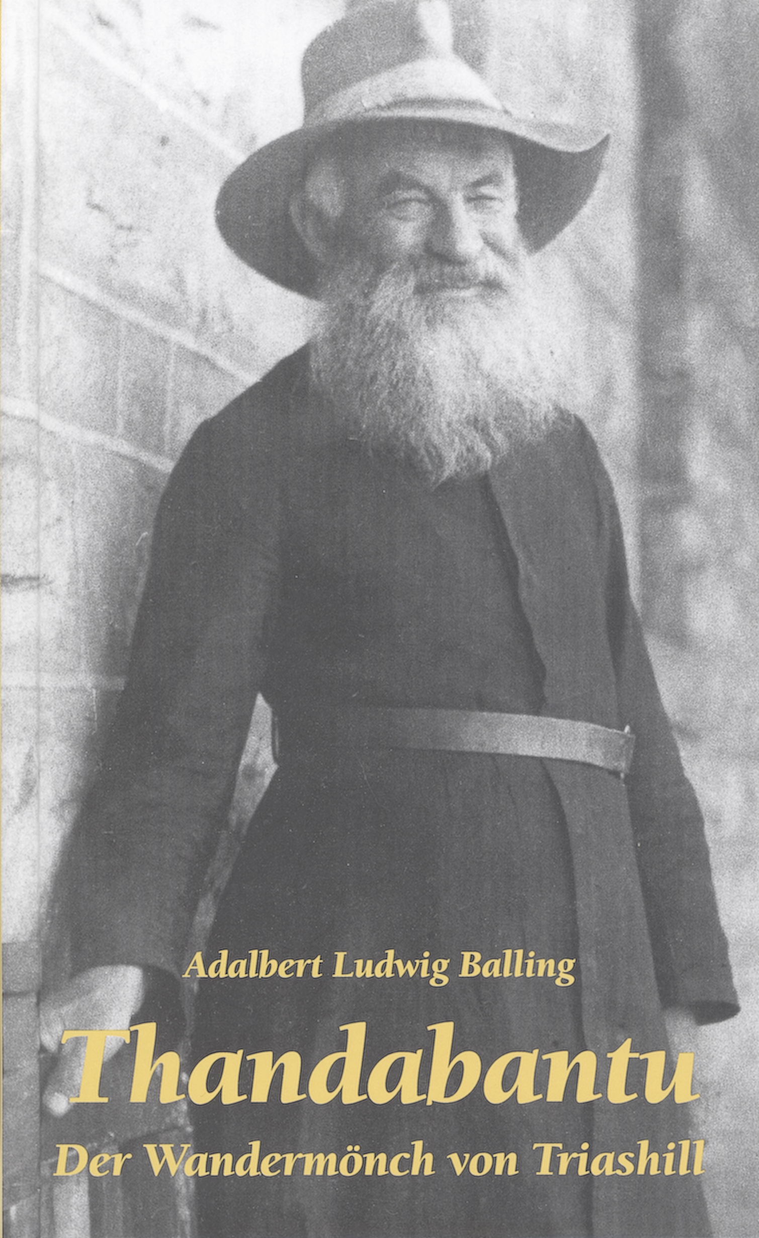 Thandabantu - Der Wanderm&ouml;nch von Triashill