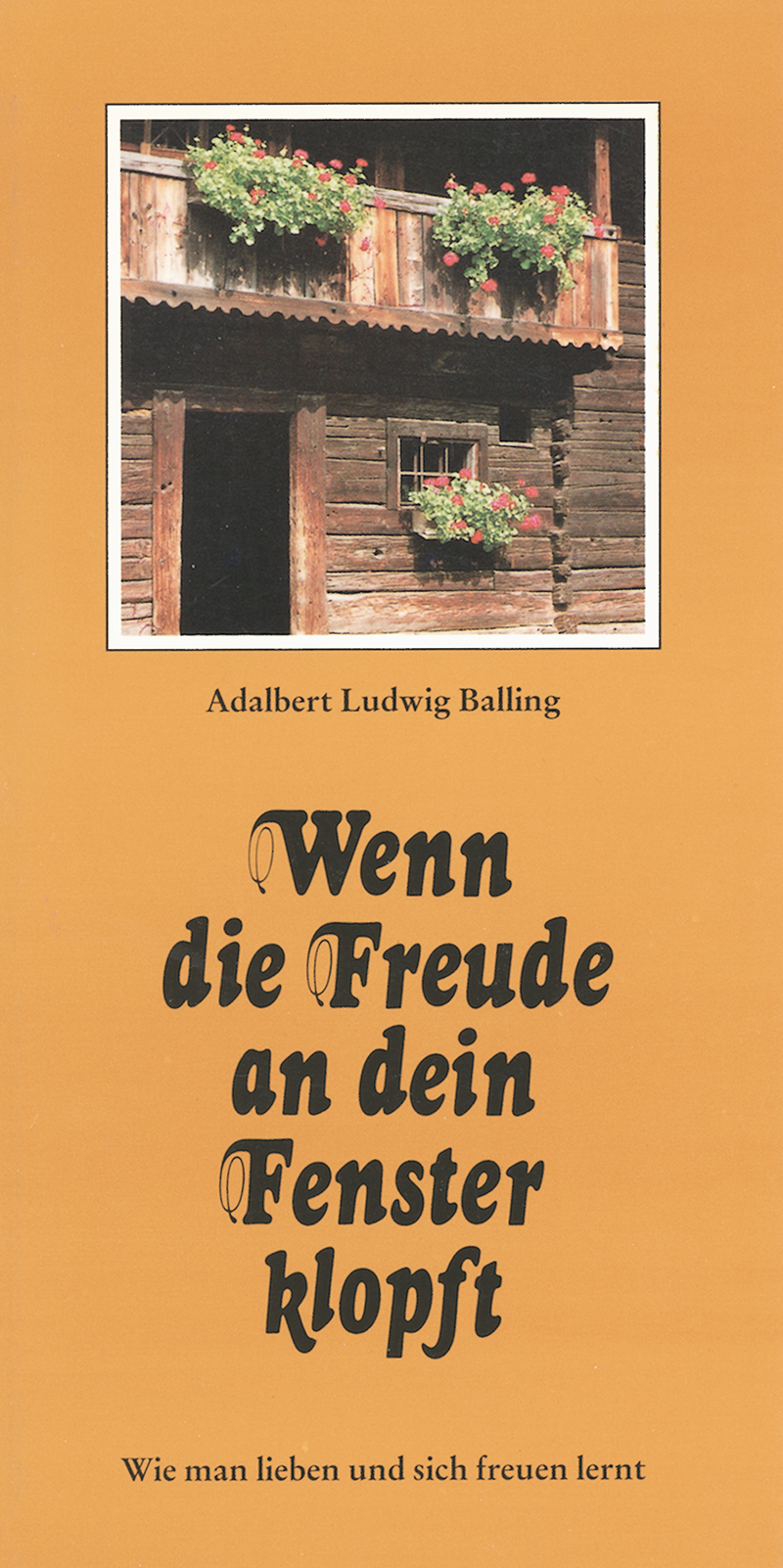 Wenn die Freude an dein Fenster klopft